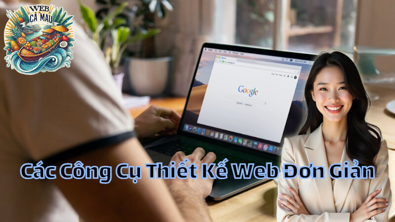 Các Công Cụ Thiết Kế Web Đơn Giản