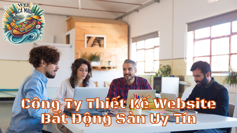 Công Ty Thiết Kế Website Bất Động Sản Uy Tín