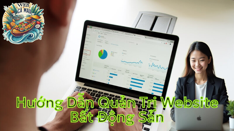 Hướng Dẫn Quản Trị Website Bất Động Sản