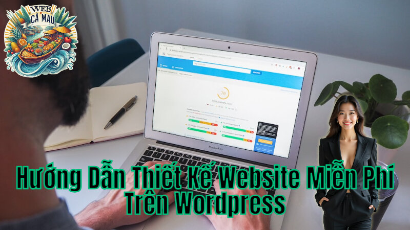 Hướng Dẫn Thiết Kế Website Miễn Phí Trên Wordpress