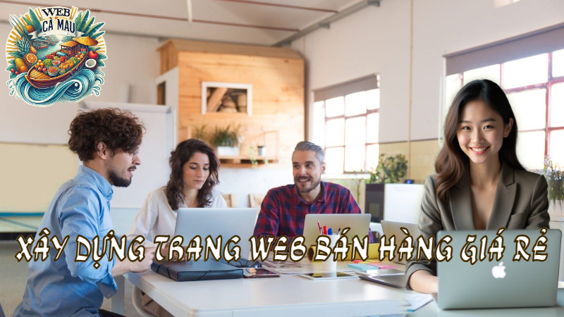 Xây Dựng Trang Web Bán Hàng Giá Rẻ